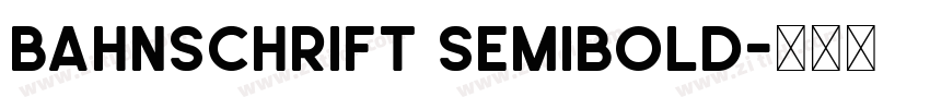 Bahnschrift SemiBold字体转换